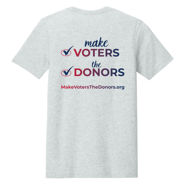 make VOTERS the DONORS short sleeve tee