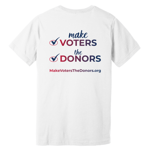 make VOTERS the DONORS short sleeve tee